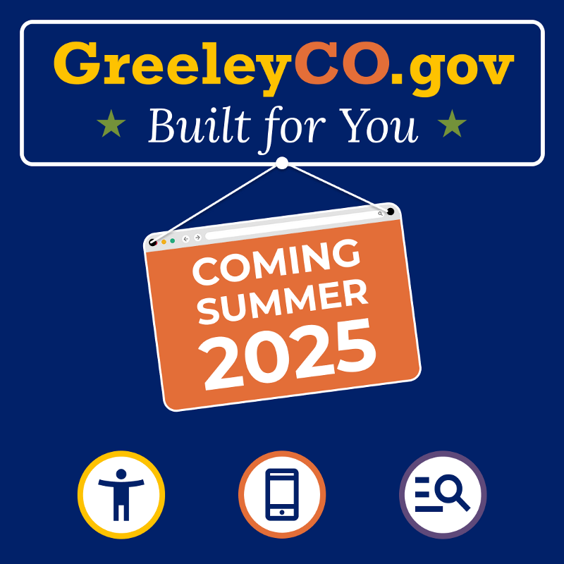 GreeleyCO.gov - built for you - coming summer 2025